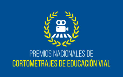 PREMIOS NACIONALES DE CORTOMETRAJES DE EDUCACIÓN VIAL